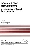 Myocardial infarction : measurement and intervention