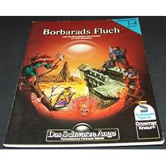 Das Schwarze Auge. Basis- Spiel VII. Borbarads Fluch oder die Hieroglyphen des Grauens. Ein Solo- Abenteuer der Erfahrungsstufen 1-4, Abenteuer 7