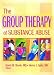 The Group Therapy of Substance Abuse (Haworth Therapy for the Addictive Disorders)