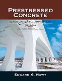 Prestressed Concrete Fifth Edition Upgrade: ACI, AASHTO, IBC 2009 Codes Version (5th Edition) - 0136081509