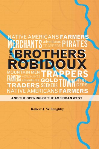 The Brothers Robidoux and the Opening of the American West