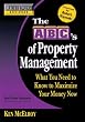 The ABC's of Property Management: What You Need to Know to Maximize Your Money Now