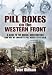 Pillboxes on the Western Front