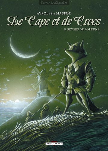 De Cape et de Crocs, Revers de fortune, Tome 9