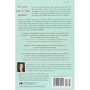 End Emotional Eating: Using Dialectical Behavior Therapy Skills to Cope with Difficult Emotions and Develop a Healthy Relationship to Food