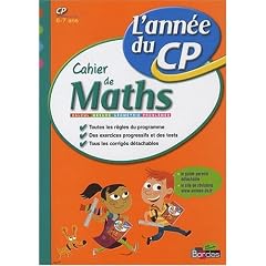 Cahier de Maths CP : L'ann�e du CP