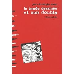 La bande dessin�e et son double : Langage et marges de la bande dessin�e : perspectives pratiques, th�oriques et �ditoriales