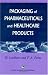 Packaging Pharmaceutical and Healthcare Products