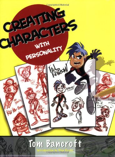 Creating Characters with Personality: For Film, TV, Animation, Video Games, and Graphic Novels