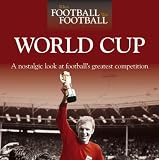Cover for 'When Football was Football: World Cup: A Nostalgic Look at Football's Greatest Competition'