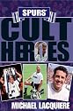 Spurs' Cult Heroes: The 20 Greatest Legends in Tottenham's History