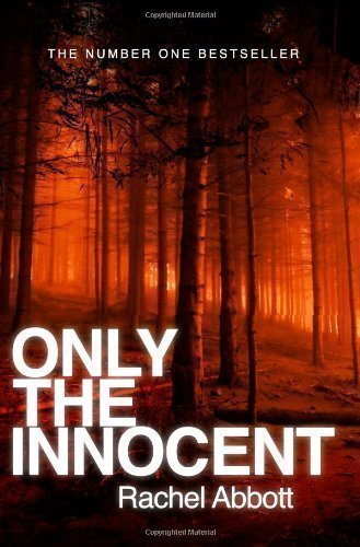 Only the Innocent by Abbott, Rachel 2nd (second) Edition (2013)