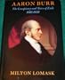 Aaron Burr: The Conspiracy and Years of Exile, 1805-1836