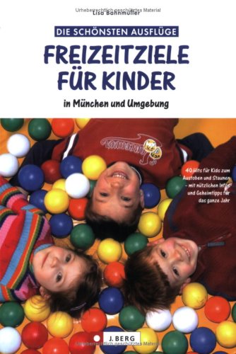 Freizeitziele für Kinder in München und Umgebung