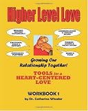 Higher Level Love Workbook: workbook 1