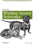 Building Wireless Sensor Networks: wi...
