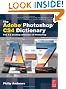 The Adobe Photoshop CS4 Dictionary: The A to Z desktop reference of Photoshop