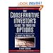 The Conservative Investor's Guide to Trading Options (A Marketplace Book)