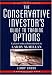Books : The Conservative Investor's Guide to Trading Options (A Marketplace Book)