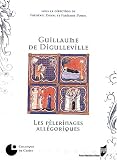 Guillaume de Digulleville : Les Pèlerinages allégoriques