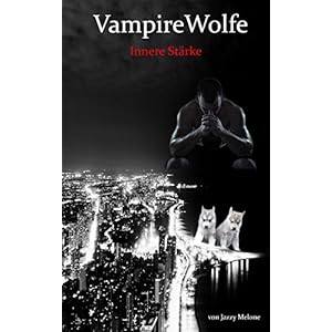 VampireWolfe: Innere Stärke