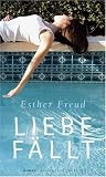 Cover of Liebe fällt by Esther Freud 3827007615