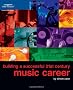 Building a Successful 21st Century Music Career