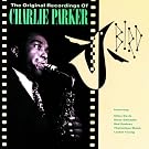 Bird: The Original Recordings Of Charlie Parker
