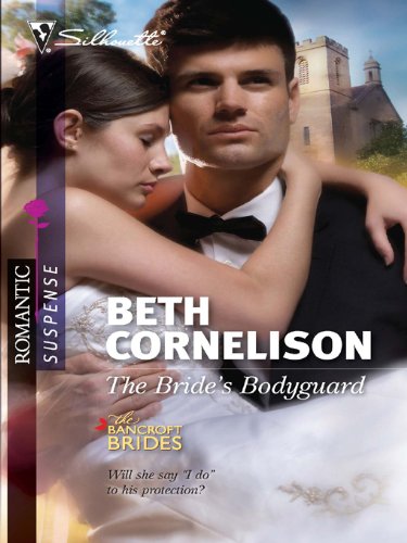 The Bride's Bodyguard (The Bancroft Brides)