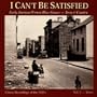 I Can't Be Satisfied 2