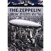 The War File: The Zeppelin - The History of the World's Greatest Airships