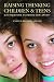 Raising Thinking Children and Teens: Guiding Mental and Moral Development