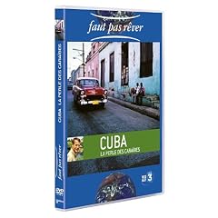 Faut pas r�ver : Cuba, la perle des Cara�bes