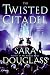 Book The Twisted Citadel: DarkGlass Mountain: Book Two (Darkglass Mountain)