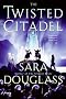 The Twisted Citadel: DarkGlass Mountain: Book Two (Darkglass Mountain)