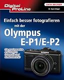 Produkt-Bild: Digital ProLine: Einfach besser fotografieren mit der Olympus E-P1/E-P2