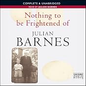 Nothing to Be Frightened Of | [Julian Barnes]