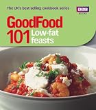 Good Food: 101 Low-fat Feasts (Good Food Magazine)