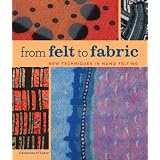 From Felt to Fabric: New Techniques in Nuno Felting