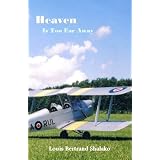 Heaven Is Too Far Away ~ Louis Bertrand Shalako