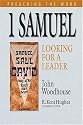 1 Samuel: Looking for a Leader (Preaching the Word)