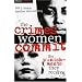 The Crimes Women Commit: The Punishments They Receive (Global Perspectives on Social Issues)