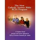 The New Catholic Answer Bible RCIA Program by