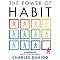 The Power of Habit: Why We Do What We Do, and How to Change