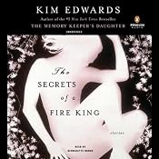 The Secrets of a Fire King: Stories | [Kim Edwards]