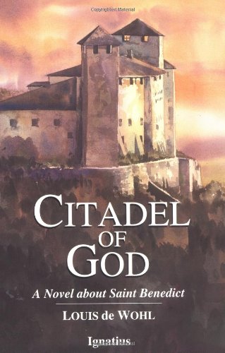 Citadel of God: A Novel about Saint Benedict
