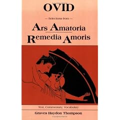 Selections from "Ars Amatoria" and "Remedia Amoris"
