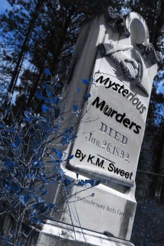 Mysterious Murders, by K.M. Sweet