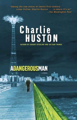 A Dangerous Man: A Novel