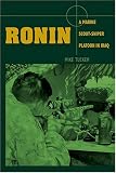 Ronin: A Marine Scout/Sniper Platoon in Iraq